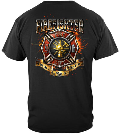 Failure is NOT an Option Fire Fighter Shirt