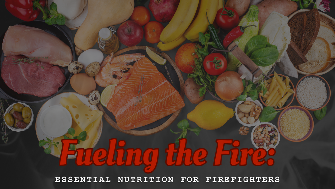 Fueling the Fire: Essential Nutrition for Firefighters