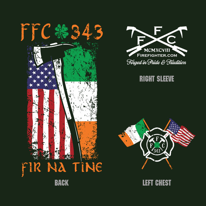 A dark green graphic layout showing two printed firefighter-themed designs: a large back print with orange 'FFC 343' text, a shamrock, and a distressed American and Irish flag with an axe, plus 'FIR NA TINE'; and a smaller right chest print with crossed firefighting tools and the text 'FFC' and 'MCMXVIII FIREFIGHTER.COM'. #color_forest-green