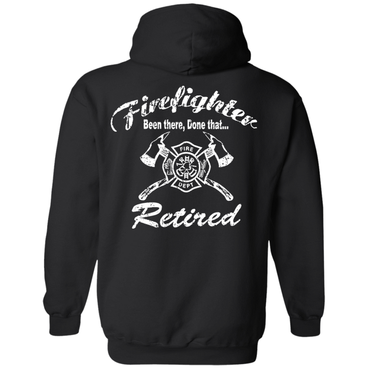 Retired Been There Done That Hooded Sweatshirt