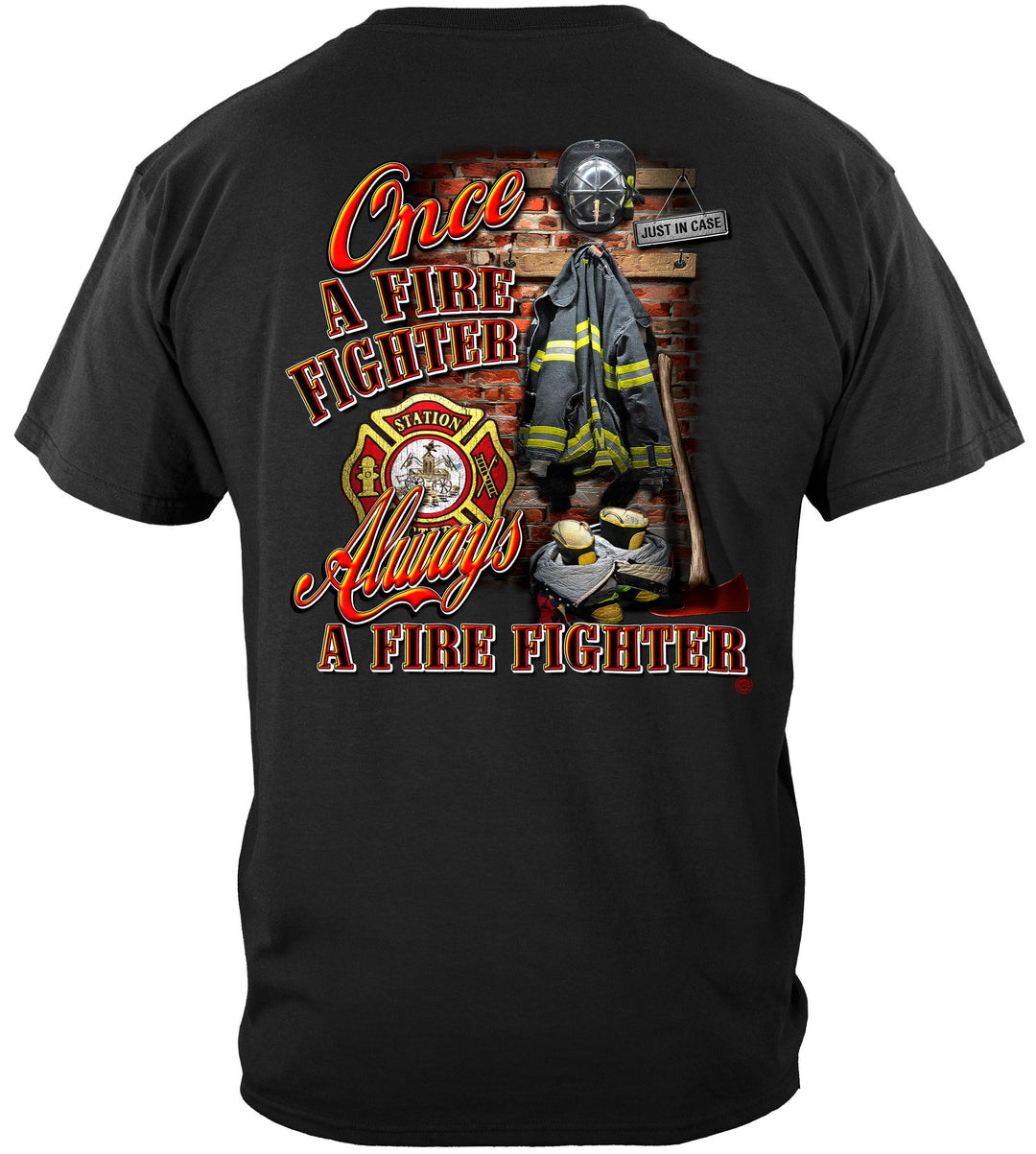 Once A Firefighter Tshirt