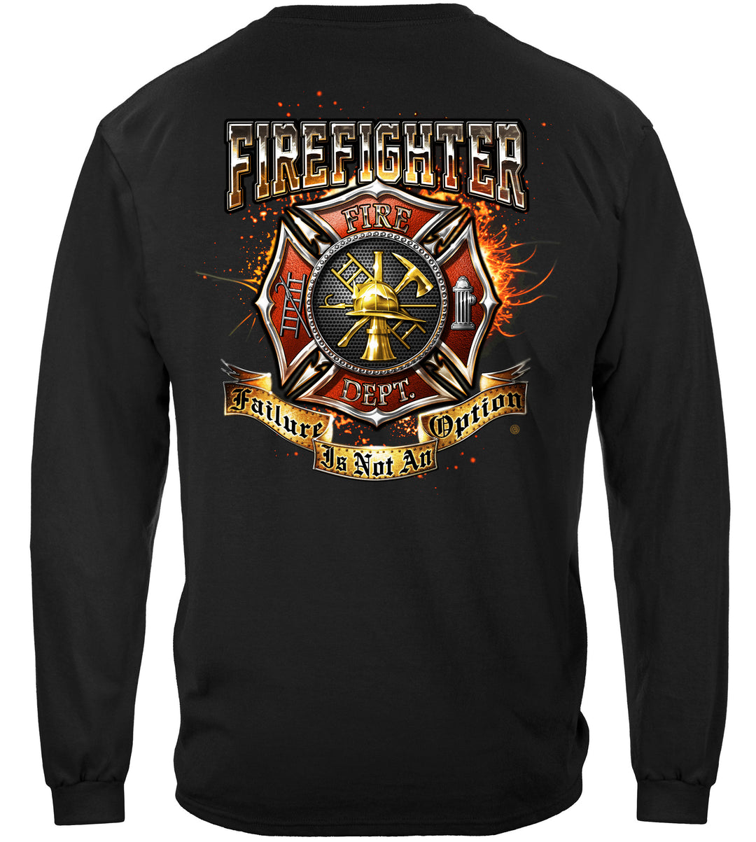 Firefighter Failure Is Not An Option Long Sleeves